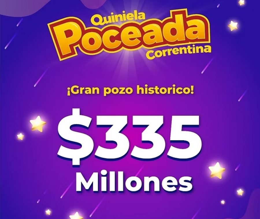 La Poceada Correntina con un pozo histórico de $335 millones
