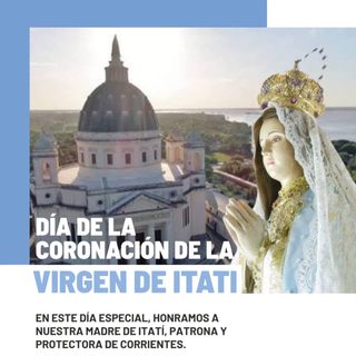 Corrientes celebra el día de la Coronación de la Virgen de Itatí