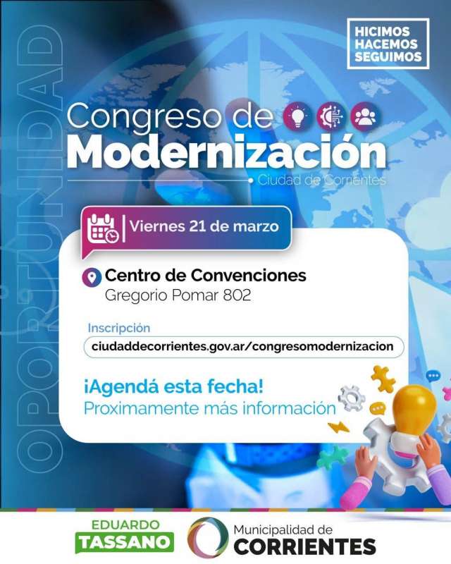 El primer Congreso de Modernización en Corrientes se realizará el 21 de marzo